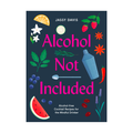 Alcohol Not Included by Jassy Davis