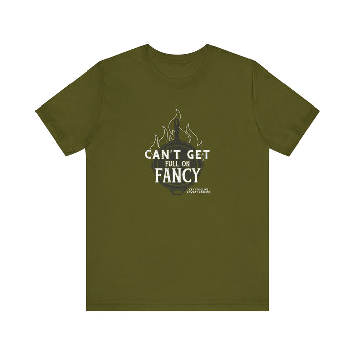 Can't Get Full On Fancy T-Shirt
