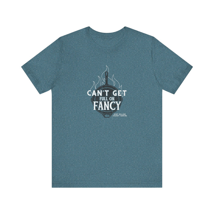 Can't Get Full On Fancy T-Shirt