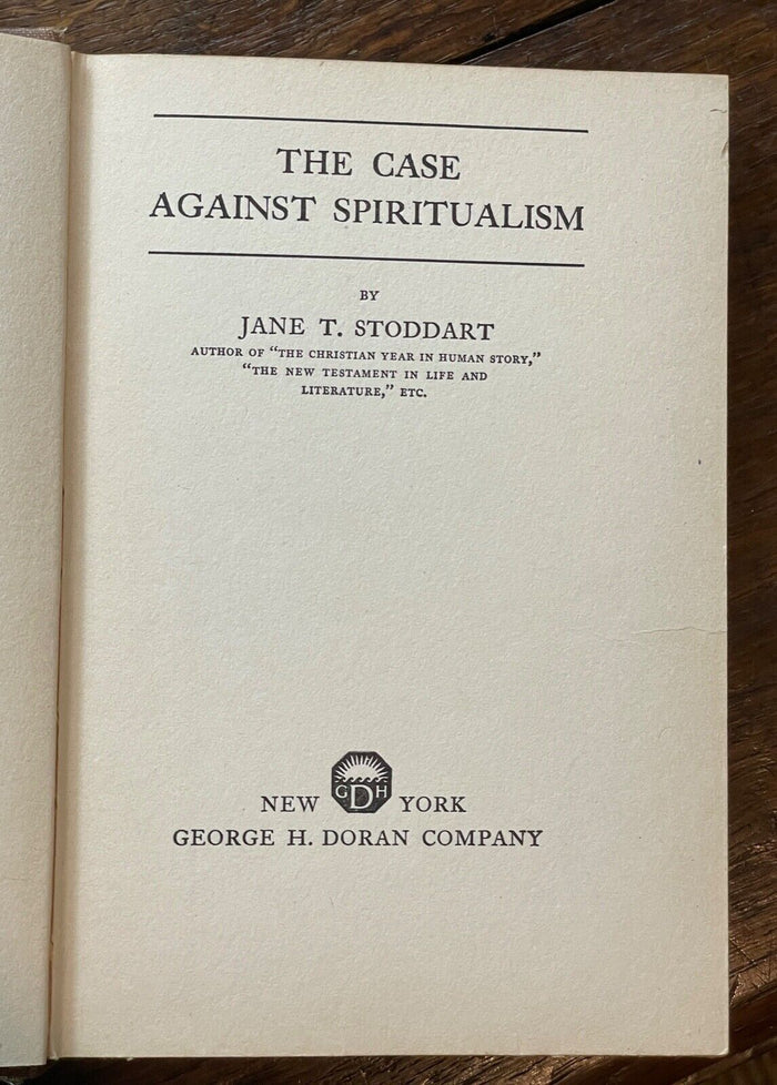CASE AGAINST SPIRITUALISM - Stoddart, 1st 1922 - SPIRITS MEDIUMS SUPERNATURAL