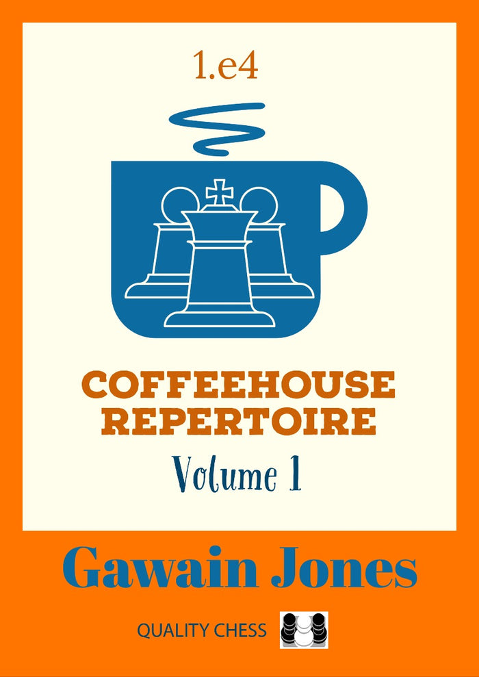 Coffeehouse Repertoire 1.e4 Volume 1 by Gawain Jones (twarda okładka)
