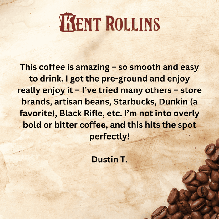 Kent Rollins coffee review: smooth and delicious.