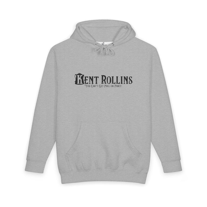 Kent Rollins Adult Hoodie- You Can't Get Full on Fancy!