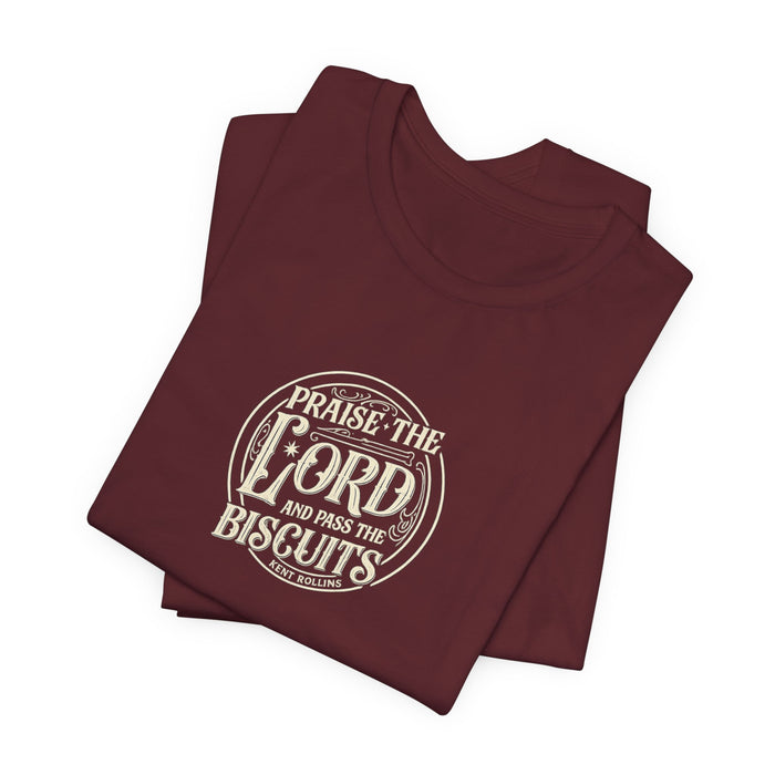 "Praise the Lord and Pass the Biscuits" - Cowboy Kent Rollins' Graphic Tee