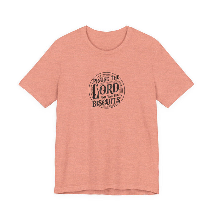 "Praise the Lord and Pass the Biscuits" - Cowboy Kent Rollins' Graphic Tee