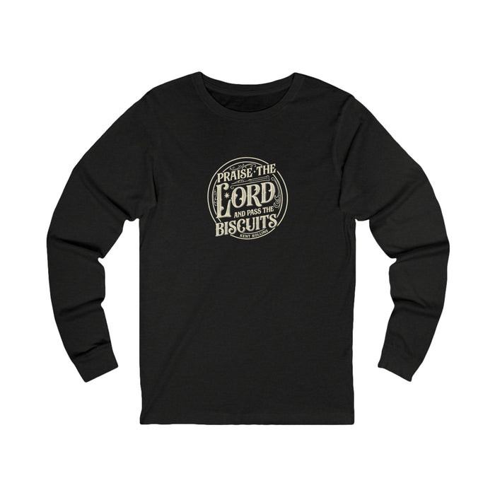 "Praise the Lord and Pass the Biscuits" Long-Sleeved Shirt