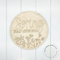 Spring Has Sprung Etched Round Blank