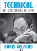 Technical Decision Making in Chess by Boris Gelfand (twarda okładka)